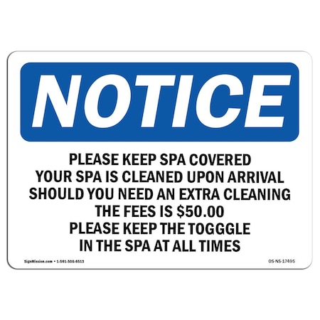 Signmission Safety Sign, OSHA Notice, 10" Height, Please Keep Spa Covered Your Spa Is Cleaned Sign, Landscape OS-NS-D-1014-L-17495